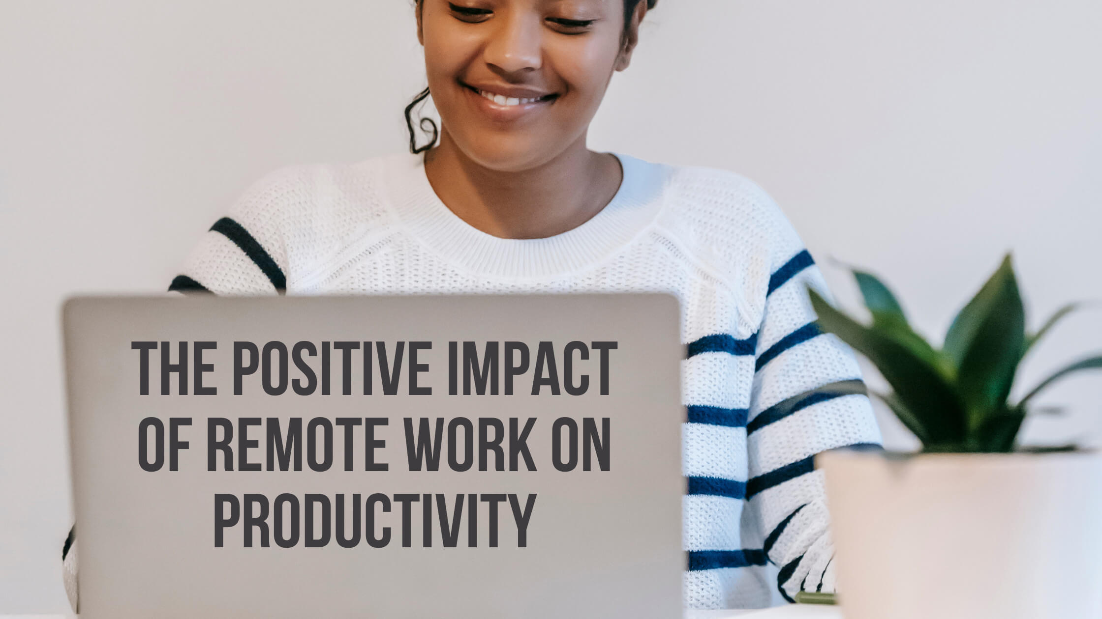 Impact Of Remote Work On Productivity - Hybrid Remote Work